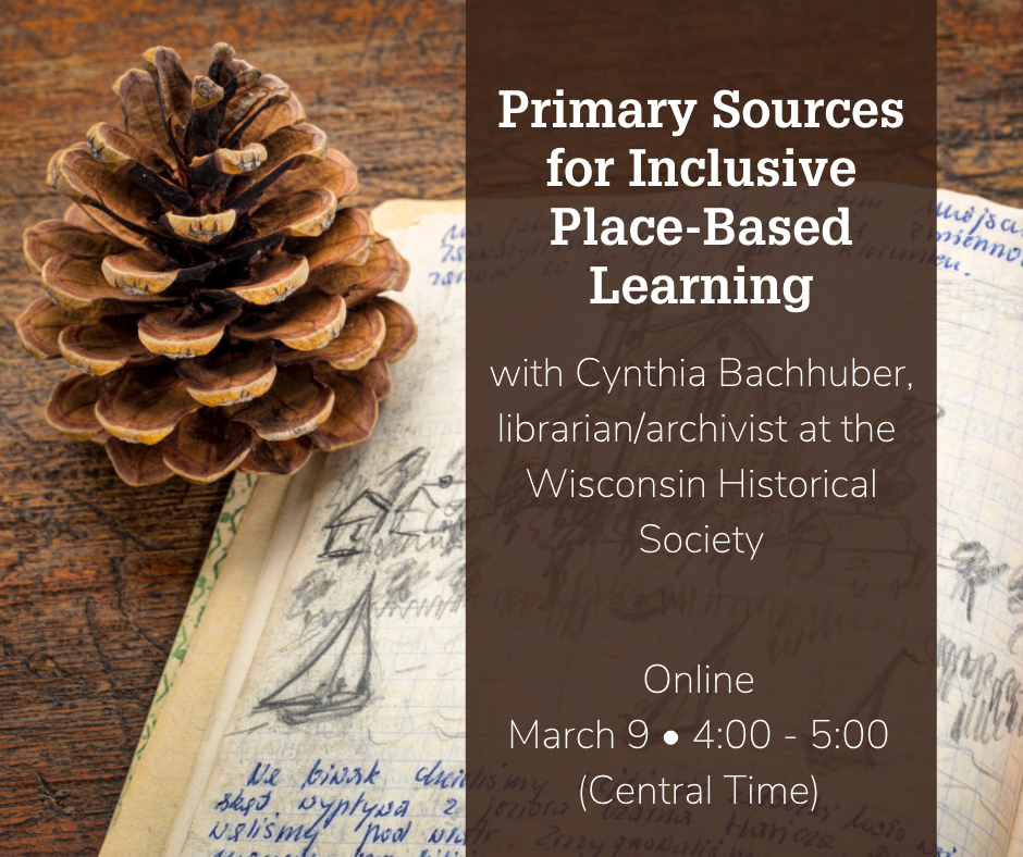 Promotional image for Using Primary Sources for Inclusive Place-based Learning
