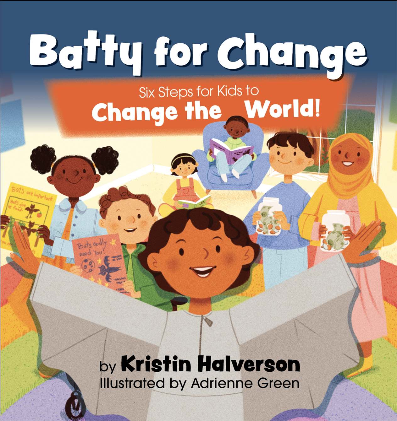 Book cover with children on the front with title Batty for Change: Six Steps for Kids to Change the World
